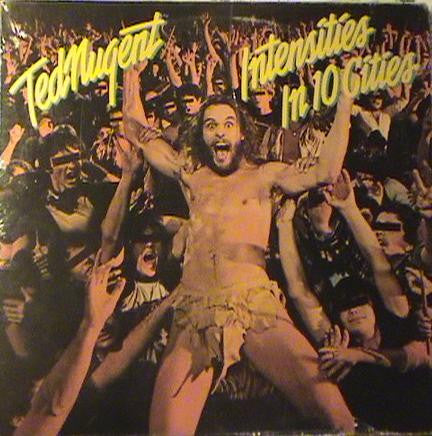 Ted Nugent : Intensities In 10 Cities (LP, Album)