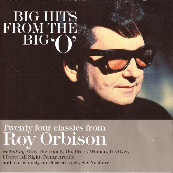 Roy Orbison : Big Hits From The Big 'O' (CD, Comp)