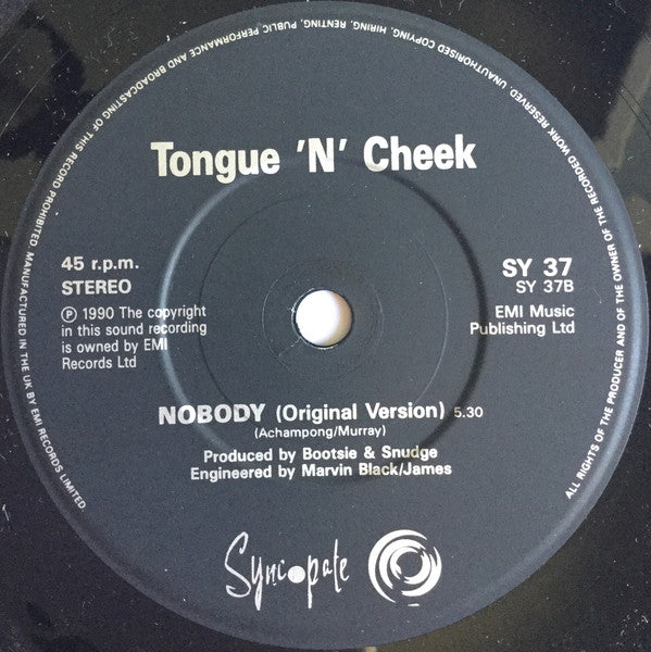 Tongue 'N' Cheek* : Nobody (7", Single)