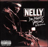 Nelly : Da Derrty Versions (The Reinvention) (CD, Album, Rem)