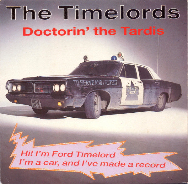 The Timelords : Doctorin' The Tardis (7", Single)