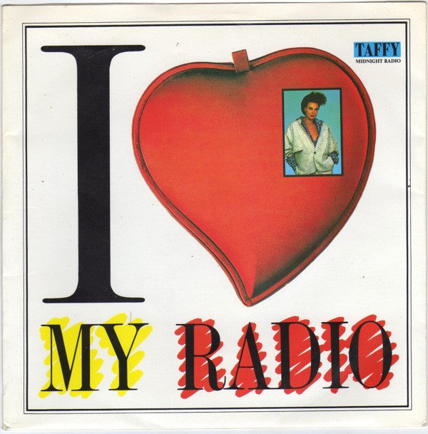 Taffy : I Love My Radio (Midnight Radio) (7", Single)