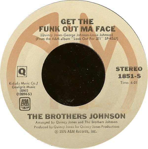Brothers Johnson : Get The Funk Out Ma Face / Tomorrow (7", Styrene, Pit)