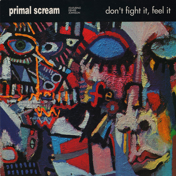 Primal Scream Featuring Denise Johnson : Don't Fight It, Feel It (7", Single)