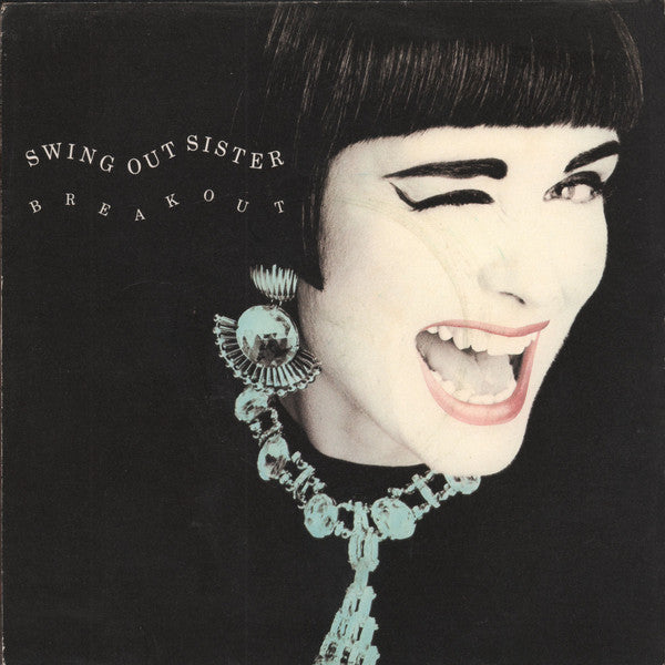 Swing Out Sister : Breakout (7", Single, Inj)