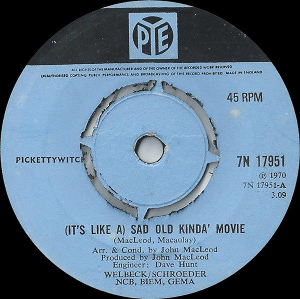 Pickettywitch : (It's Like A) Sad Old Kinda' Movie (7", Single)