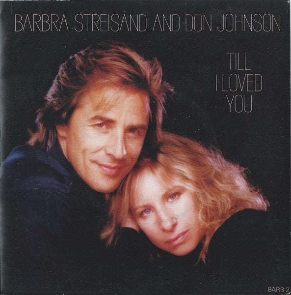 Barbra Streisand And Don Johnson : Till I Loved You (7", Single, Car)