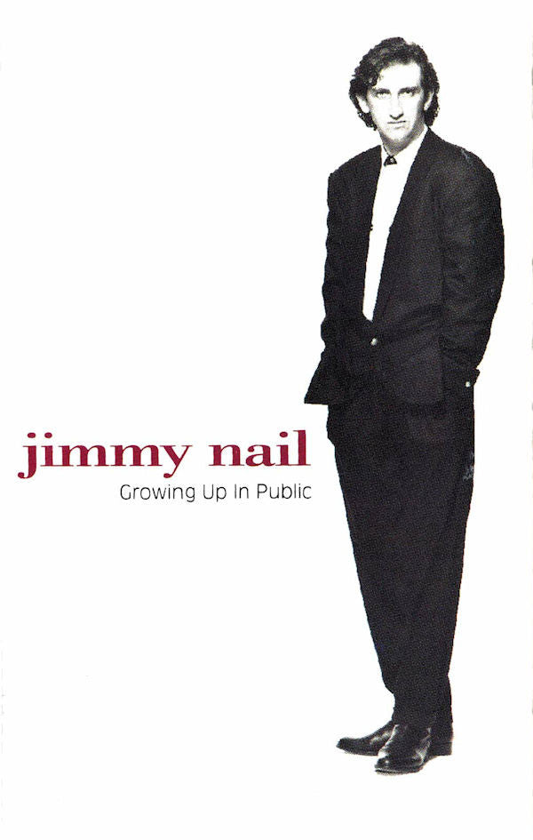 Jimmy Nail : Growing Up In Public (Cass, Album)