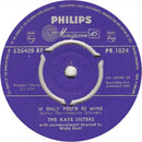 The Kaye Sisters : Paper Roses / If Only You'd Be Mine (7", Single)