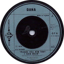 Dana (9) : Please Tell Him That I Said Hello (7")