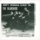 The Searchers : Ain't Gonna Kiss Ya (7", EP, 4-P)