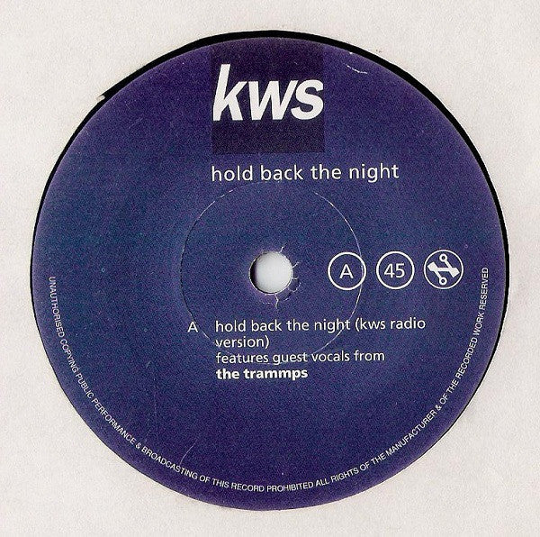 K.W.S. : Hold Back The Night (7")