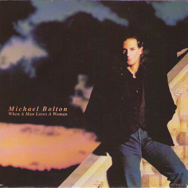 Michael Bolton : When A Man Loves A Woman (7", Single)