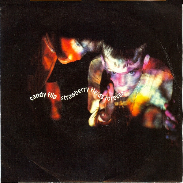 Candy Flip : Strawberry Fields Forever (7", Single, Sil)