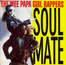 Wee Papa Girl Rappers : Soulmate (7", Single)