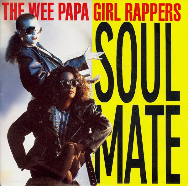Wee Papa Girl Rappers : Soulmate (7", Single)