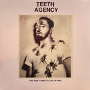 Teeth Agency : You Don't Have To Live In Pain (2x12", Album)