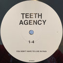 Teeth Agency : You Don't Have To Live In Pain (2x12", Album)