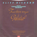 Cliff Richard With The London Philharmonic Orchestra : True Love Ways (7")