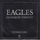 Eagles : Heartache Tonight / Teenage Jail (7", Single)