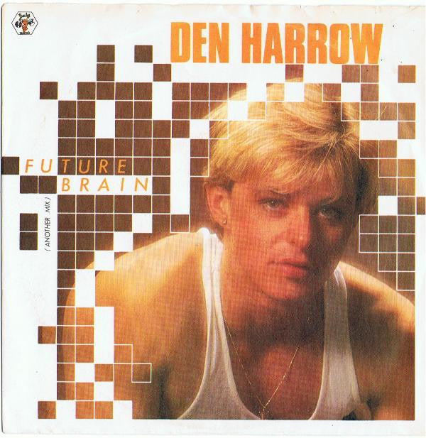 Den Harrow : Future Brain (Another Mix) (7", Single)