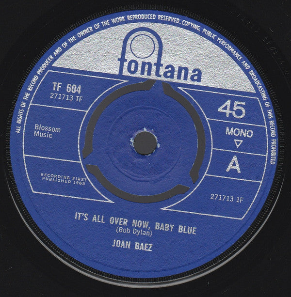 Joan Baez : It's All Over Now, Baby Blue (7", Single, Mono, 3 P)