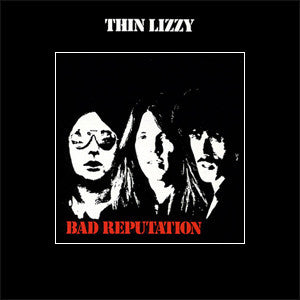 Thin Lizzy : Bad Reputation (CD, Album, RE, RM)