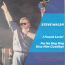 Steve Walsh (2) : I Found Lovin' / Na Na Hey Hey Kiss Him Goodbye (7", Single)