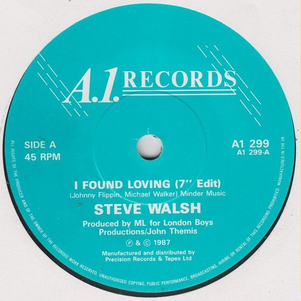 Steve Walsh (2) : I Found Lovin' / Na Na Hey Hey Kiss Him Goodbye (7", Single)