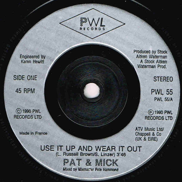 Pat & Mick : Use It Up And Wear It Out (7", Single, Sil)