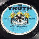 The Truth (6) : A Step In The Right Direction (7", Single)