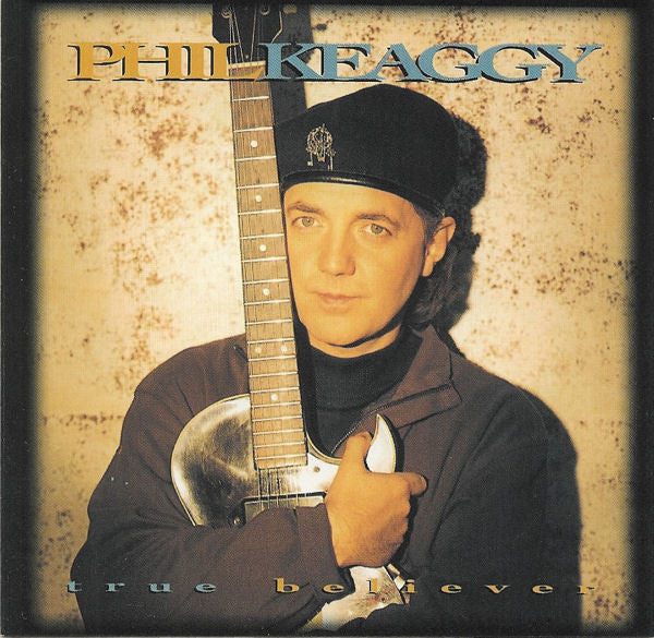 Phil Keaggy : True Believer (CD, Album)