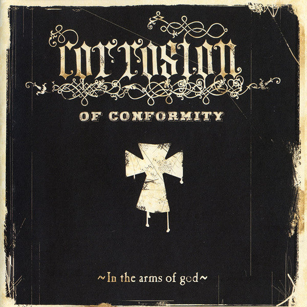 Corrosion Of Conformity : In The Arms Of God (CD, Album)