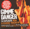 Various : Gimme Danger (16 Explosive New & Classic Tracks) (CD, Comp)