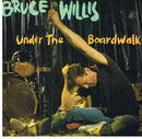 Bruce Willis : Under The Boardwalk (7", Single)