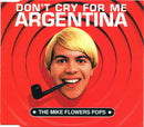 The Mike Flowers Pops : Don't Cry For Me Argentina (CD, Single, CD1)