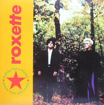 Roxette : Fading Like A Flower (Every Time You Leave) (7", Single, Sil)