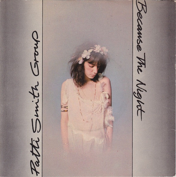 Patti Smith Group : Because The Night (7", Single, Blu)