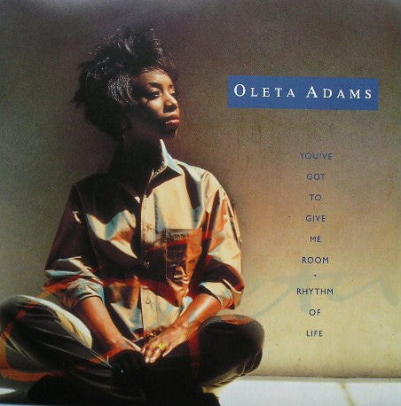 Oleta Adams : You've Got To Give Me Room / Rhythm Of Life (7", Single)