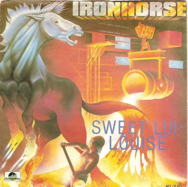 Ironhorse : Sweet Lui-Louise (7", Single)