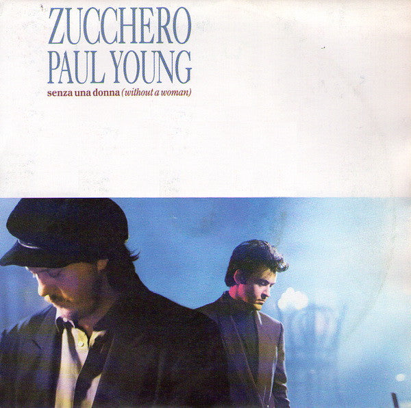 Zucchero, Paul Young : Senza Una Donna (Without A Woman) (7", Single)
