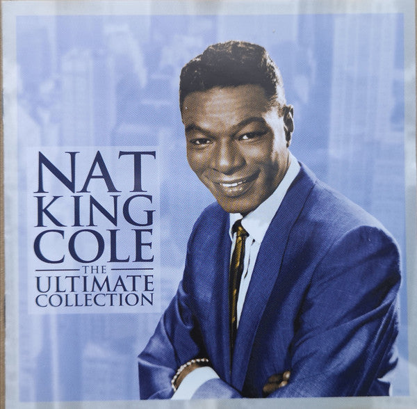 Nat King Cole : The Ultimate Collection (CD, Comp, RE)