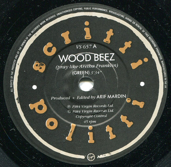 Scritti Politti : Wood Beez (Pray Like Aretha Franklin) (7", Single)