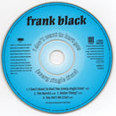 Frank Black : I Don't Want To Hurt You (Every Single Time) (CD, Single)