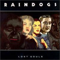 Raindogs (2) : Lost Souls (CD, Album)