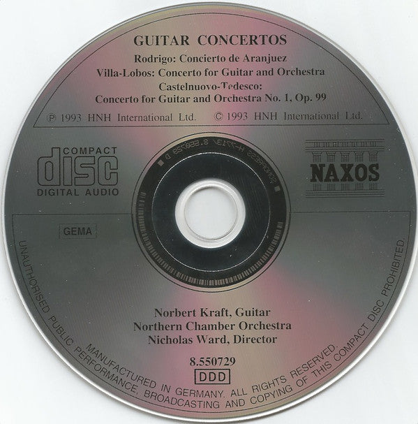 Joaquín Rodrigo, Heitor Villa-Lobos, Mario Castelnuovo Tedesco - Norbert Kraft, Northern Chamber Orchestra / Nicholas Ward : Concierto De Aranjuez / Guitar Concerto / Guitar Concerto No. 1 (CD, Album)