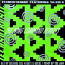 Technotronic Featuring Ya Kid K : Get Up (Before The Night Is Over) / Pump Up The Jam - The Wing Command Remixes (12")