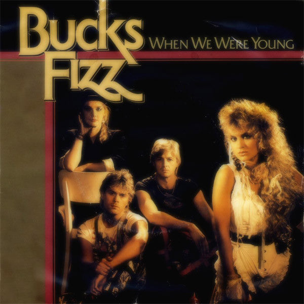 Bucks Fizz : When We Were Young (7", Single, Sol)