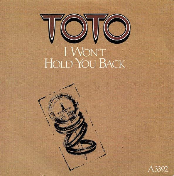 Toto : I Won't Hold You Back (7", Single, Ora)