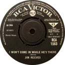 Jim Reeves : I Won't Come In While He's There / Maureen (7")